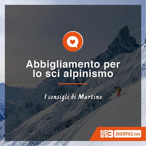 Immagine Abbigliamento per lo sci alpinismo: i consigli di Martino