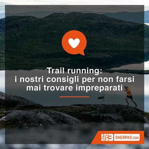 Immagine Trail running: i nostri consigli per non farsi mai trovare impreparati